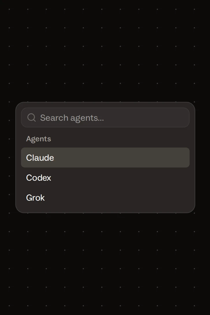 The agent list: Claude selected, Codex and Grok below